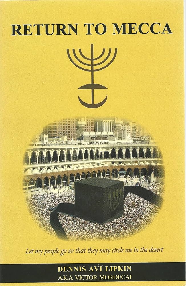 أخطر الكتب الصهيونية كتاب “العودة الى مكة”!